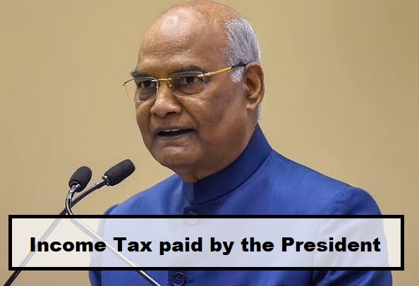 Does the President of India (Ram Nath Kovind) pay income tax?